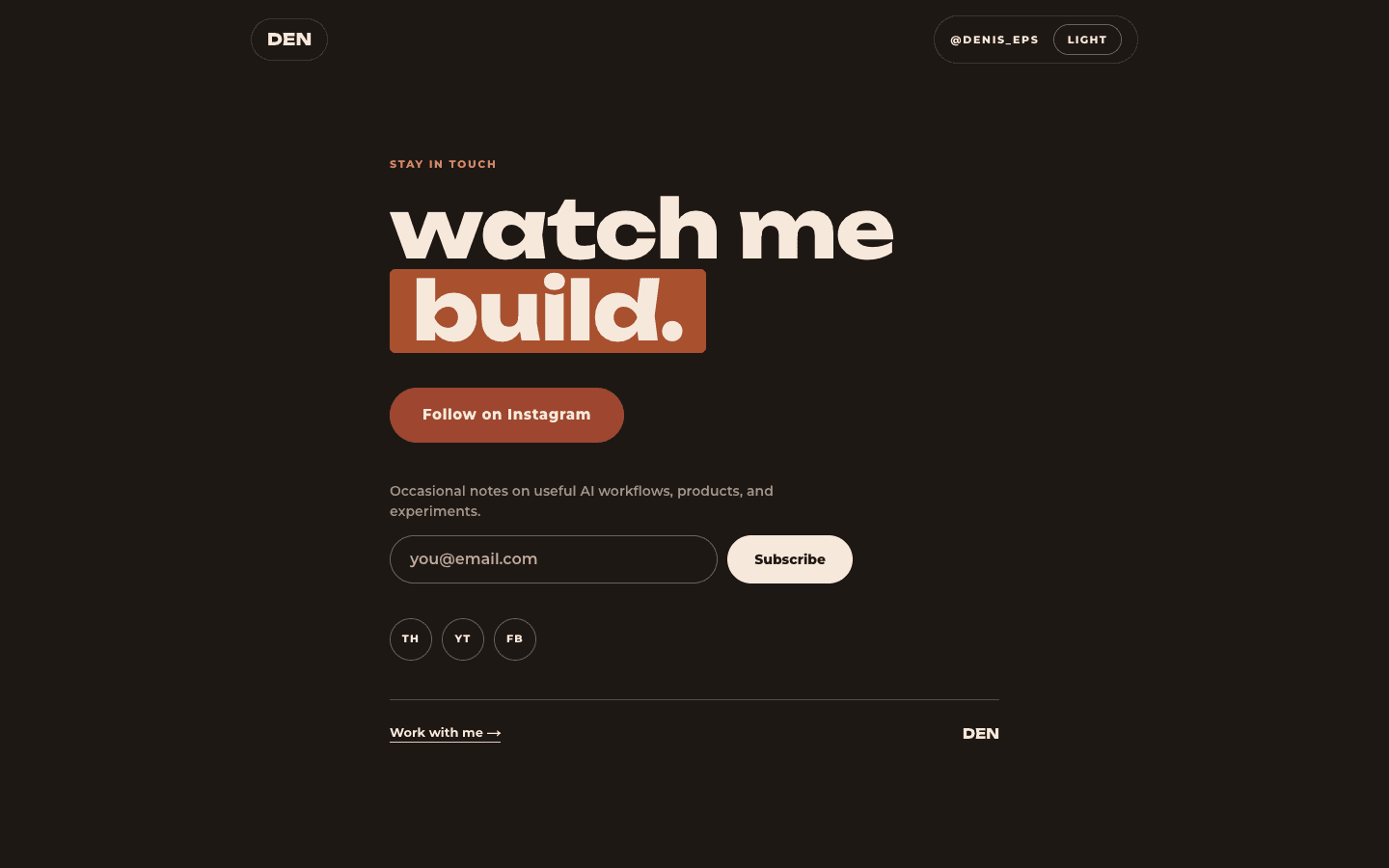 deneps.com — the “watch me build.” finale and signup